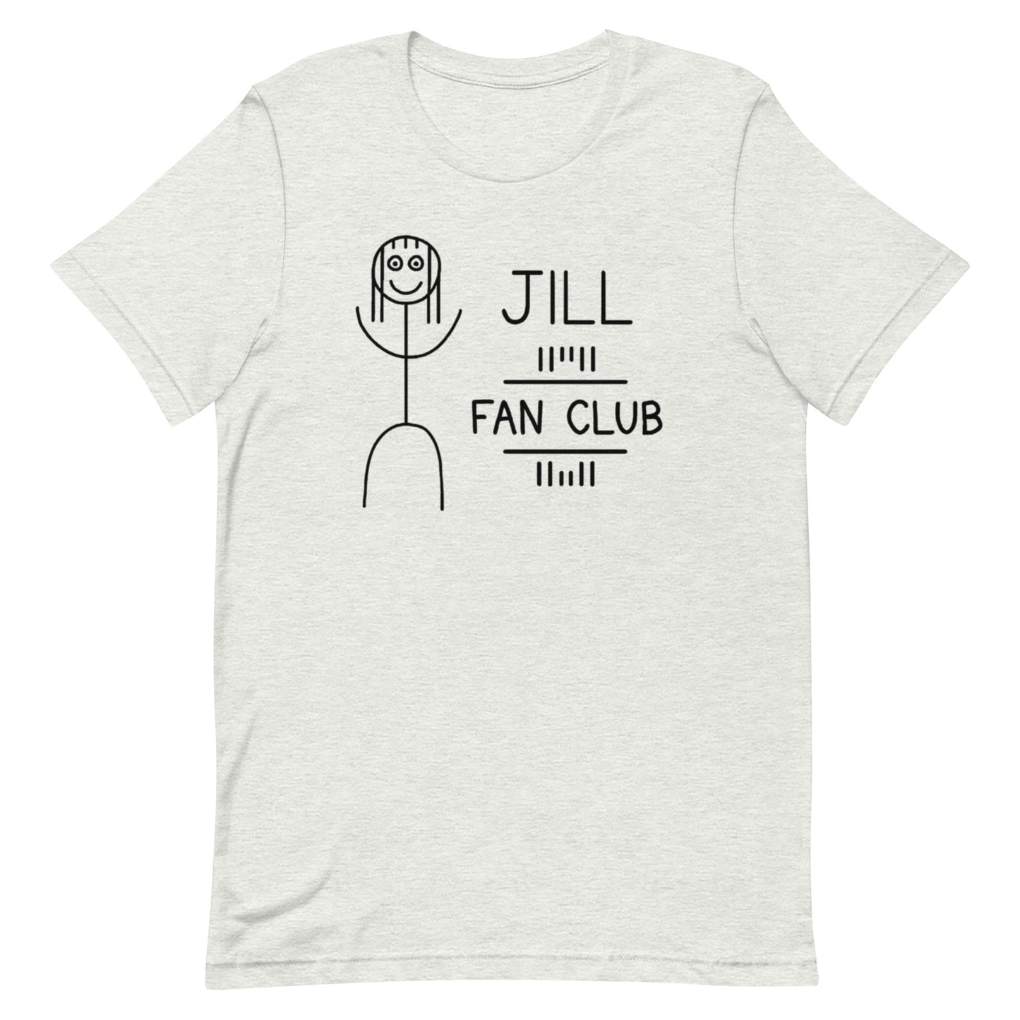 Jill Fan Club - Unisex Tee