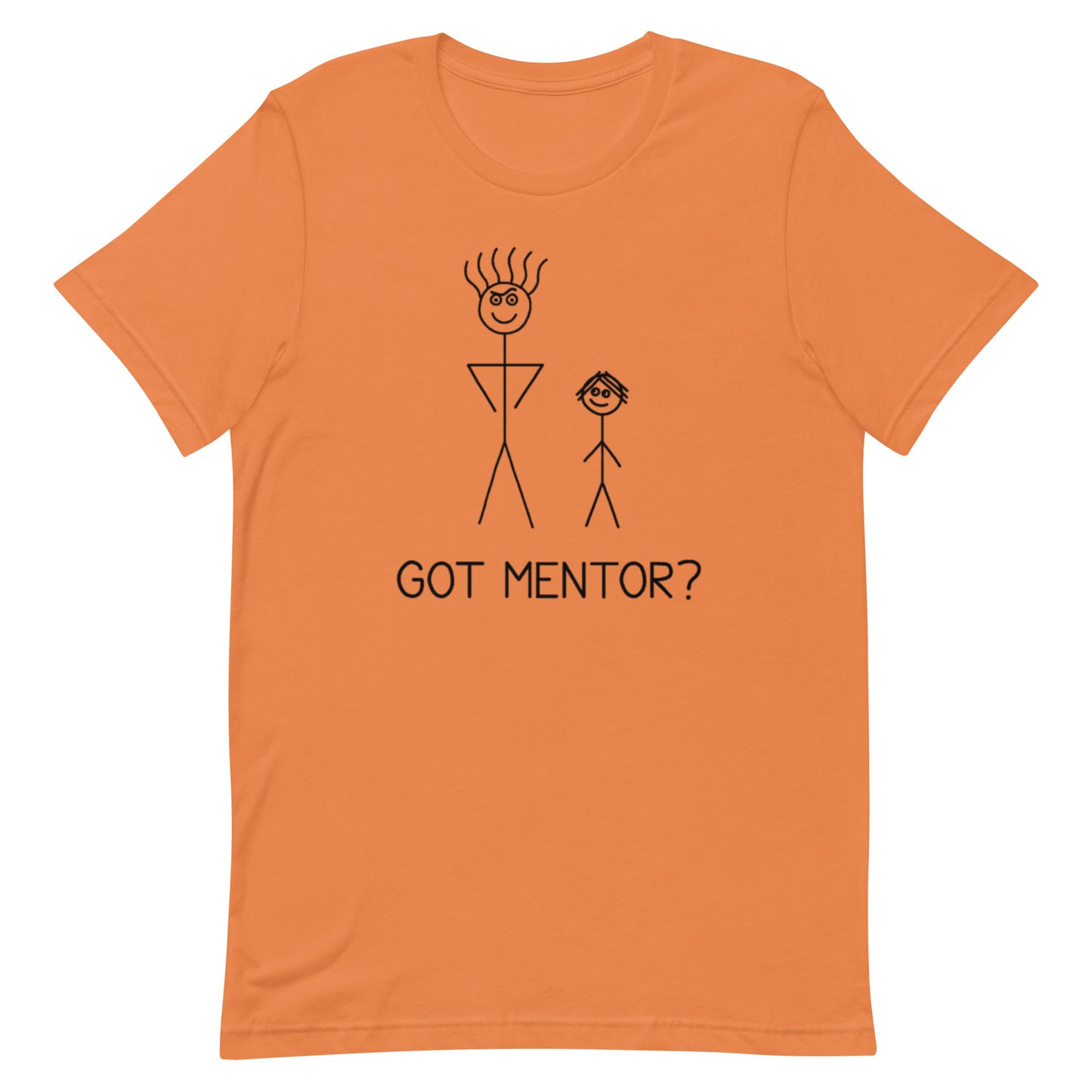 Got Mentor? - Unisex Tee