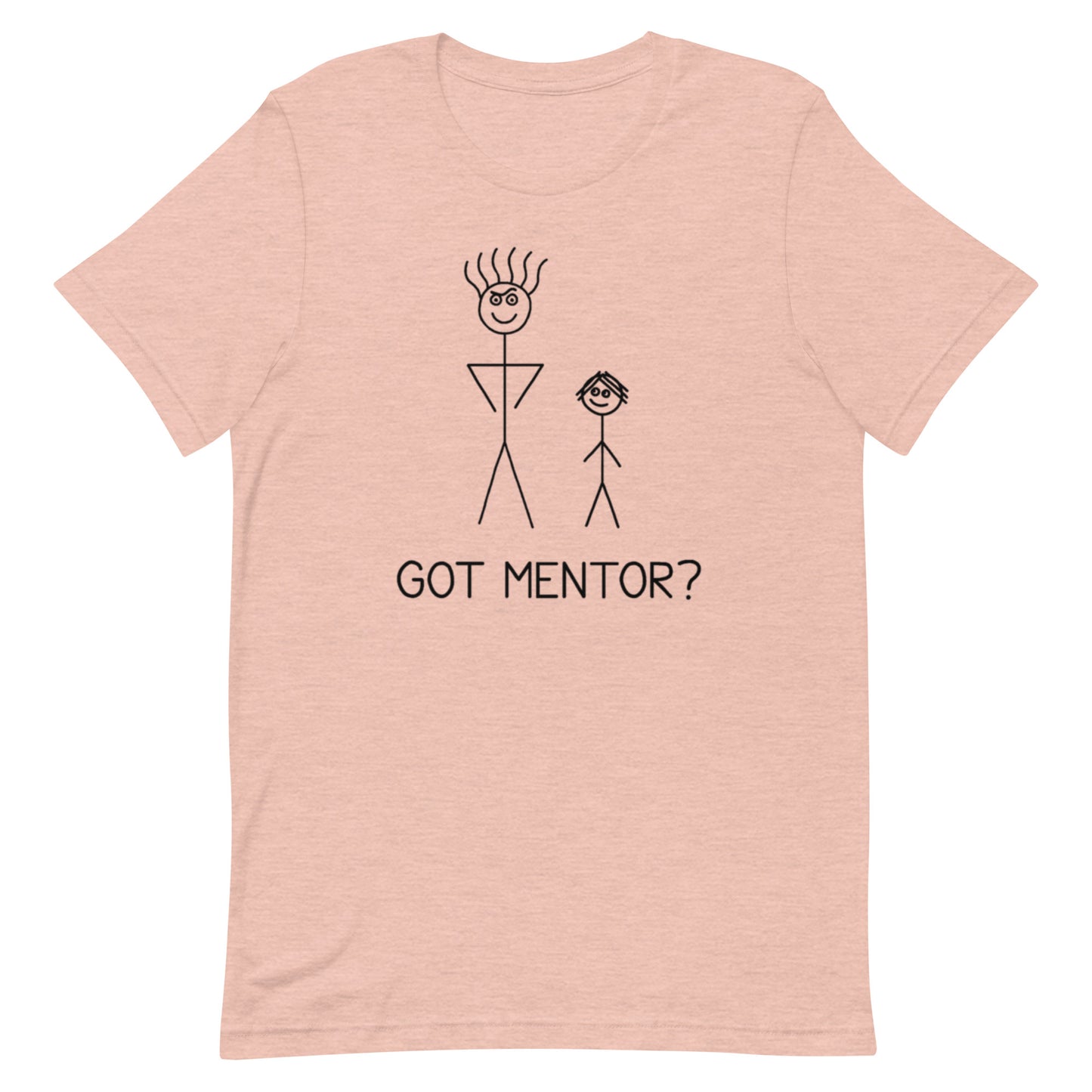 Got Mentor? - Unisex Tee