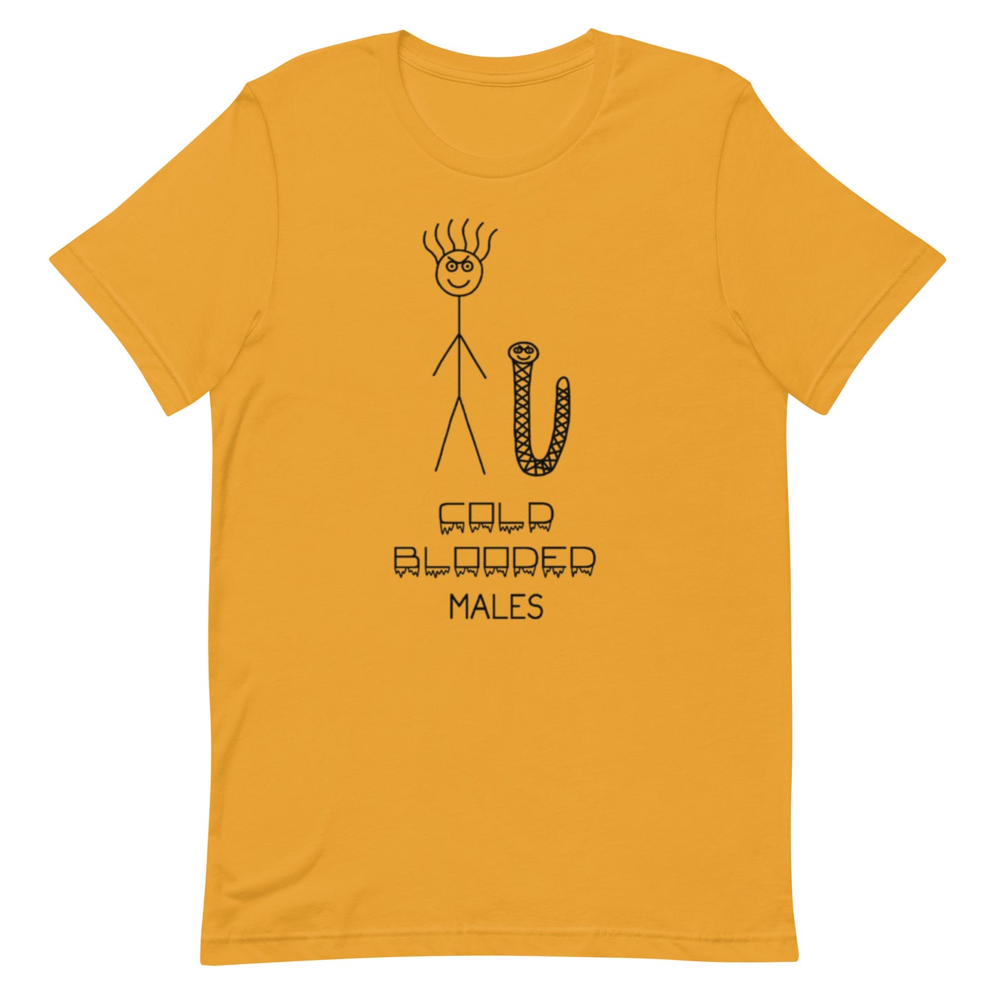 Cold Blooded Males - Unisex Tee