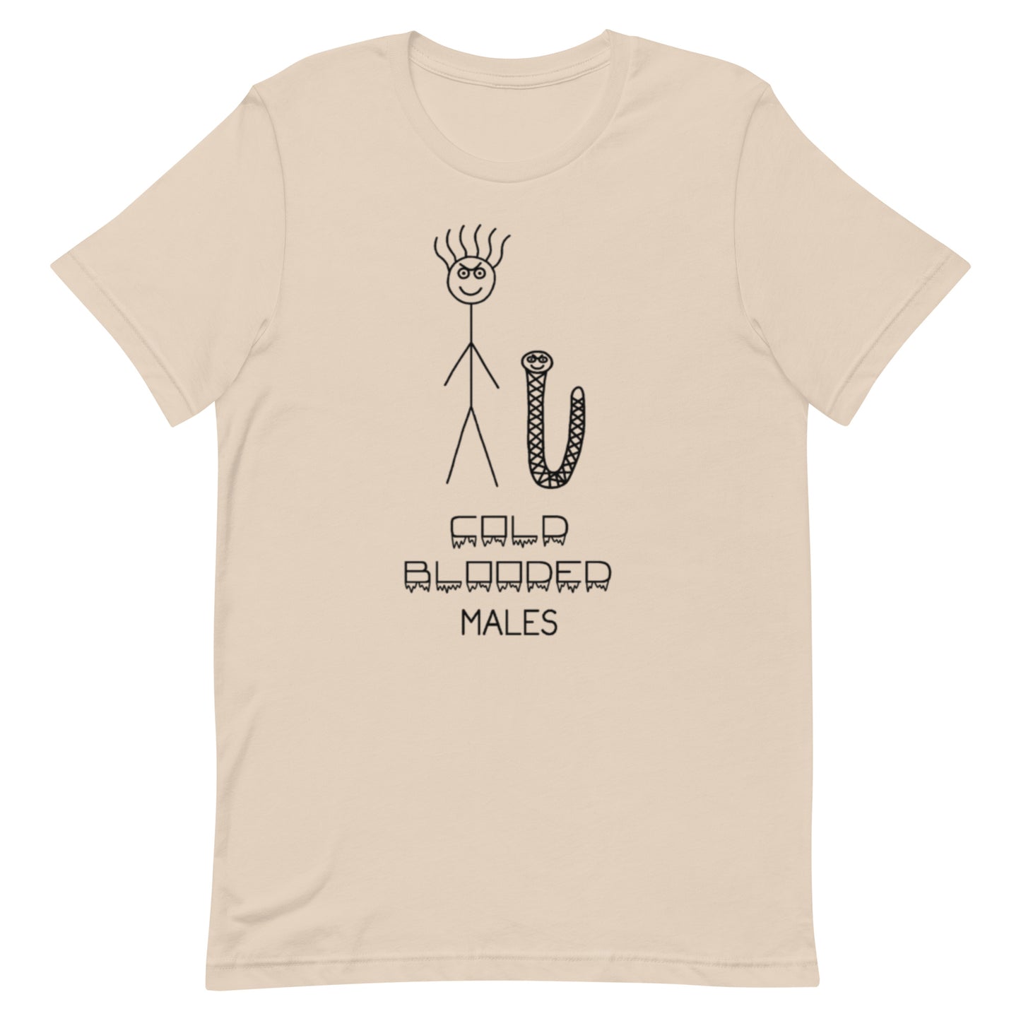 Cold Blooded Males - Unisex Tee