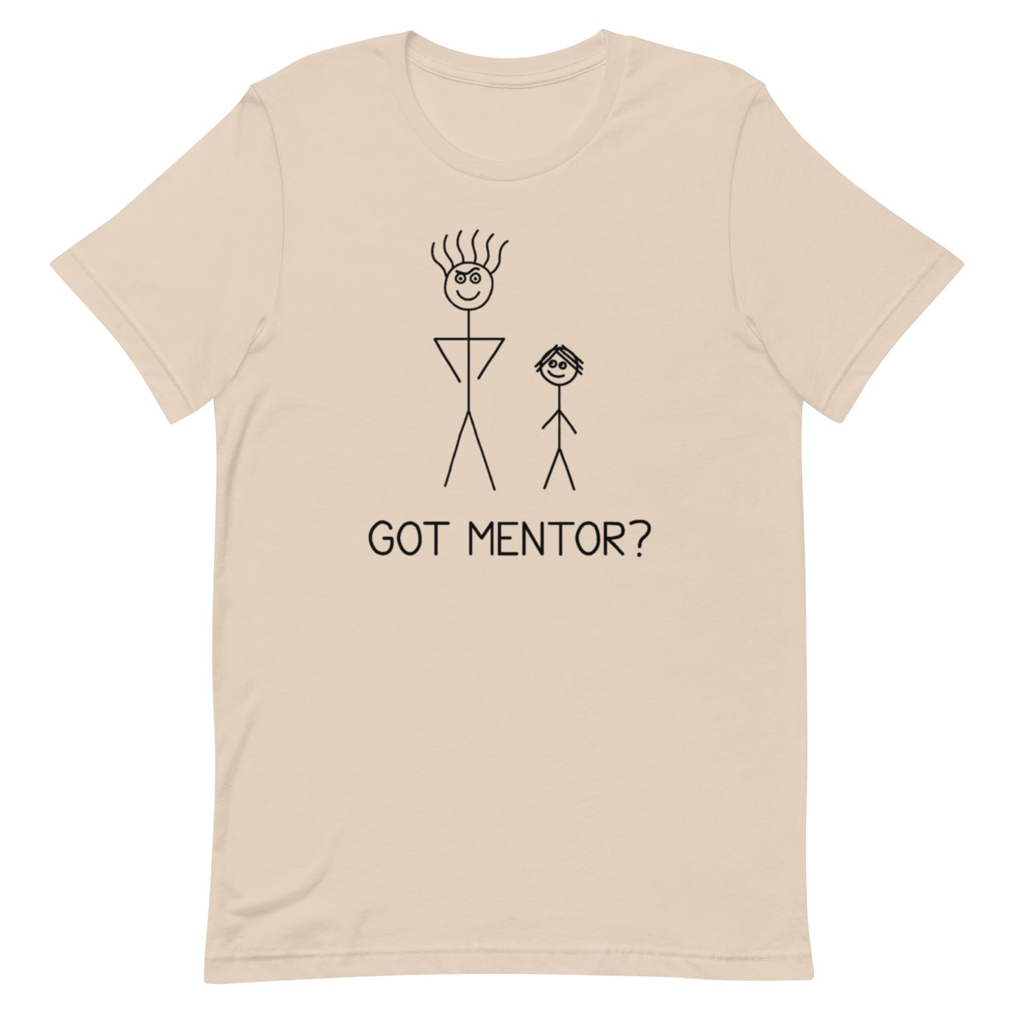 Got Mentor? - Unisex Tee