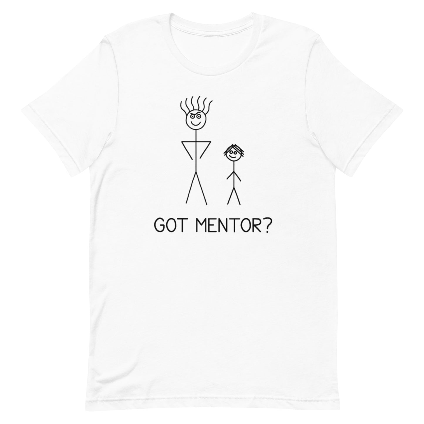 Got Mentor? - Unisex Tee